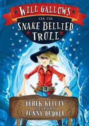 Cover of Will Gallows The Snakebellied Troll by Derek Keilty