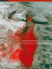 Front cover of The Ethics Of Earth Art by Amanda Boetzkes