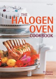 Front cover of The Halogen Oven Cookbook by Maryanne Madden