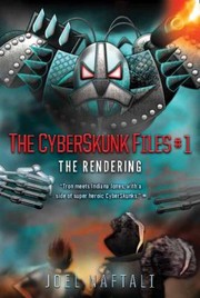 Front cover of The Cyberskunk Files by Joel Naftali