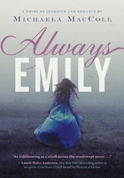 Front cover of Always Emily A Novel Of Intrigue And Romance by Michaela MacColl