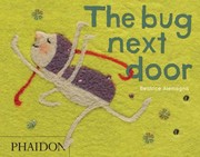 Cover of The Bug Next Door by Beatrice Alemagna