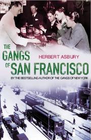Front cover of The Gangs of San Francisco by Herbert Asbury