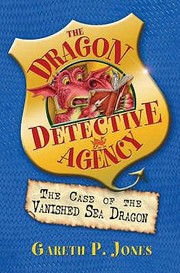 Front cover of The Case Of The Vanished Sea Dragon by Gareth P. Jones
