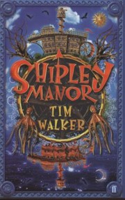 Cover of Shipley Manor by Tim Walker