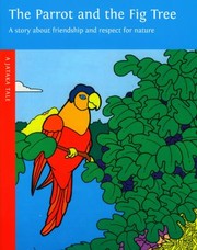 Cover of The Parrot And The Fig Tree A Jataka Tale by Michael Harman