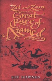Front cover of Zal And Zara And The Great Race Of Azamed by Kit Downes