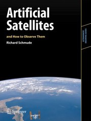 Front cover of Artificial Satellites And How To Observe Them by Richard Schmude