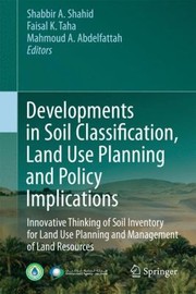 Front cover of Developments In Soil Classification Land Use Planning And Policy Implications Innovative Thinking Of Soil Inventory For Land Use Planning And Management Of Land Resources by Faisal K. Taha