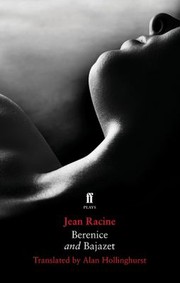 Front cover of Berenice And Bajazet by Jean Racine