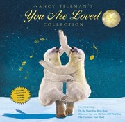 Front cover of Nancy Tillmans You Are Loved Collection On The Night You Were Born Wherever You Are My Love Will Find You And The Crown On Your Head by Nancy Tillman