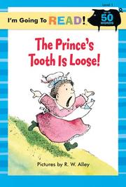 Cover of I'm Going to Read (Level 1): The Prince's Tooth Is Loose! (I'm Going to Read Series) by R. W. Alley