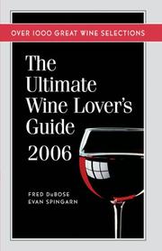 Cover of The ultimate wine lover's guide 2006 by Fred DuBose