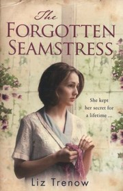 Front cover of The Forgotten Seamstress by Liz Trenow