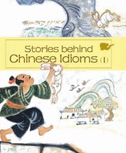 Front cover of Stories Behind Chinese Idioms by Su Taixi