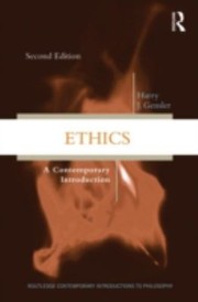 Cover of Ethics A Contemporary Introduction by Harry J. Gensler