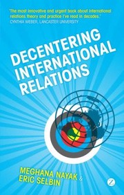 Front cover of Decentering International Relations by Meghana Nayak