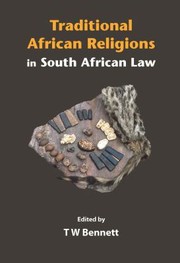 Front cover of Traditional African Religions In South African Law by Tom Bennett