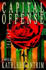 Front cover of Capital Offense by Kathleen Antrim