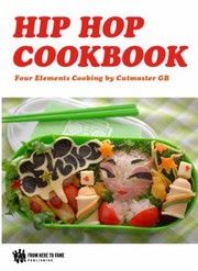 Front cover of The Hip Hop Cookbook Four Elements Cooking by Gerry "Cutmaster Gb" Bachmann