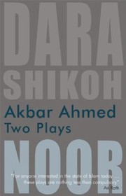 Front cover of Akbar Ahmed Two Plays by Akbar Ahmed