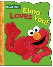 Cover of Elmo loves you! by Sarah Albee