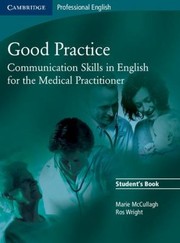 Front cover of Good Practice Communication Skills In English For The Medical Practitioner by Ros Wright