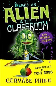 Front cover of Theres An Alien In The Classroom And Other Poems by Gervase Phinn