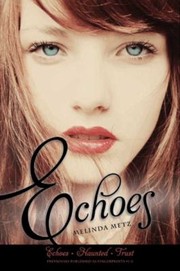 Front cover of Echoes Haunted Trust by Melinda Metz