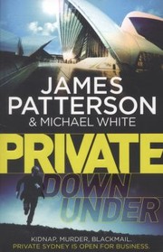 Cover of The Private Down Under by James Patterson