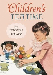 Cover of Childrens Teatime by Deborah Thomas