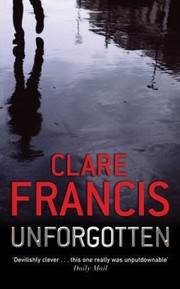 Front cover of Unforgotten by Clare Francis