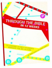 Front cover of Through The Bible 12 Lessons To Help Students Navigate The Big Picture by Jenny Baker