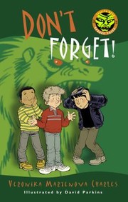 Front cover of Dont Forget by Veronika Martenova Charles