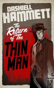 Front cover of The Return Of The Thin Man by Dashiell Hammett