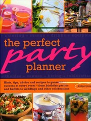 Front cover of Perfect Party Planner Catering Menus Themes Drinks Hiring Equipment And Tablesettings by Bridget Jones
