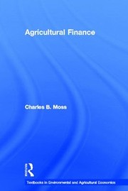 Front cover of Agricultural Finance by Charles B. Moss
