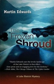 Front cover of The Frozen Shroud A Lake District Mystery by Martin Edwards