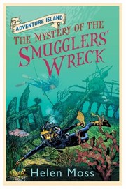 Front cover of The Mystery Of The Smugglers Wreck by Helen Moss