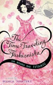 Front cover of The Timetraveling Fashionista A Novel by Bianca Turetsky