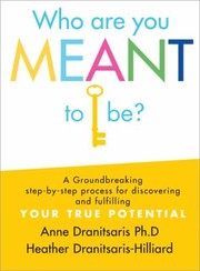 Front cover of Who Are You Meant to Be? by Heather Dranitsaris-Hilliard