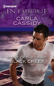 Cover of Scene Of The Crime Black Creek by Carla Cassidy