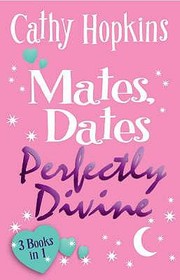 Front cover of Mates Dates Perfectly Divine by Cathy Hopkins