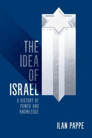Front cover of The Idea Of Israel A History Of Power And Knowledge by Ilan Pappé