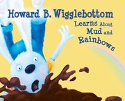 Front cover of Howard B Wigglebottom Learns About Mud And Rainbows by Howard Binkow