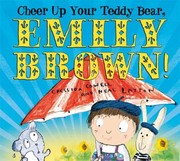 Front cover of Cheer Up Your Teddy Bear Emily Brown by Cressida Cowell