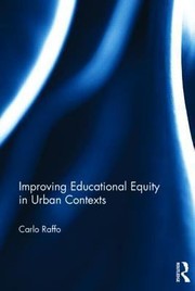 Cover of Improving Educational Equity In Urban Contexts by Carlo Raffo