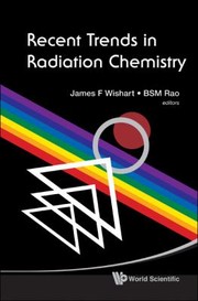Front cover of Recent Trends In Radiation Chemistry by James F. Wishart
