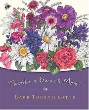 Front cover of Thanks a Bunch Mom! by Barb Tourtillotte
