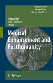 Front cover of Medical Enhancement And Posthumanity by Bert Gordijn